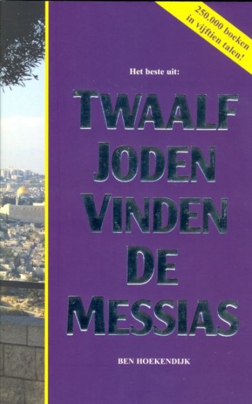 Beste uit Twaalf joden vinden de Messias Ben Hoekendijk 9789073895010