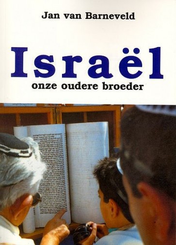 Israël onze oudere broeder Drs. Jan van Barneveld 9789073632042