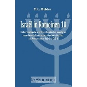Israël in Romeinen 10 M. C. Mulder 9789023926146