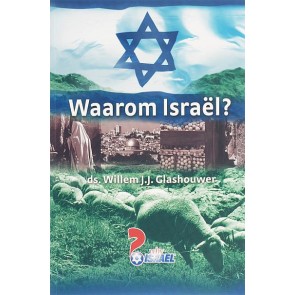 Waarom Israël Ds. Willem J.J. Glashouwer 9789085200758