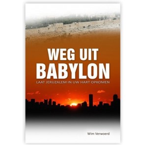 Weg uit Babylon Wim Verwoerd 9789081881500